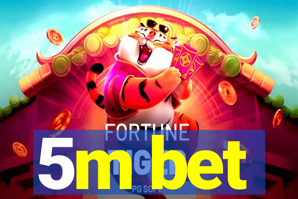 5m bet